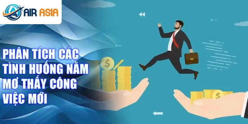 Phân tích các tình huống nằm mơ thấy công việc mới