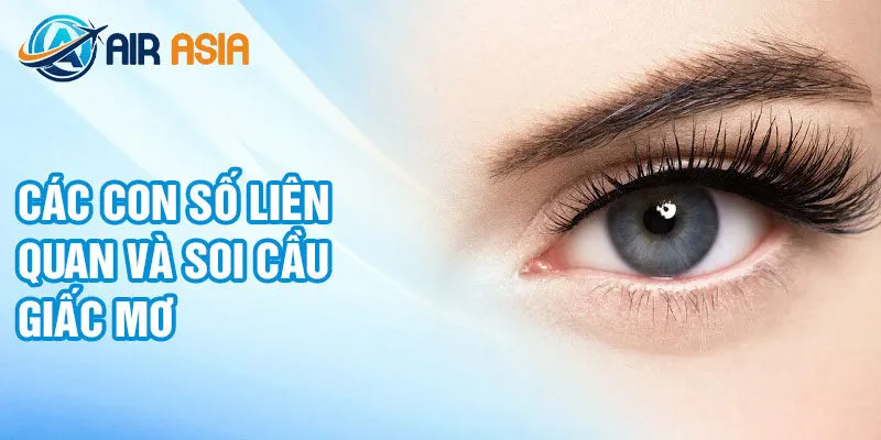 Các con số liên quan và soi cầu giấc mơ